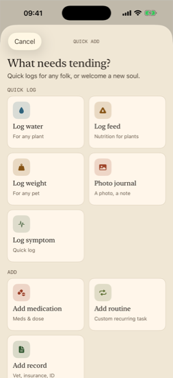 What needs tending quick-add sheet with all quick logs and additions